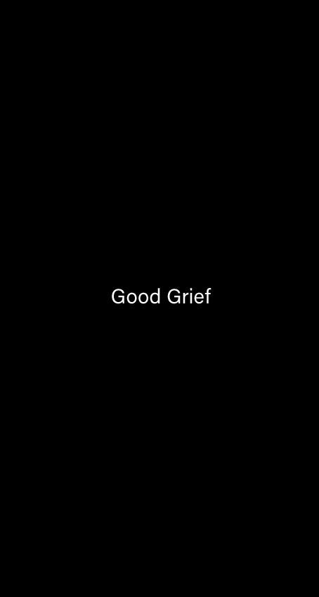 The Good Grief